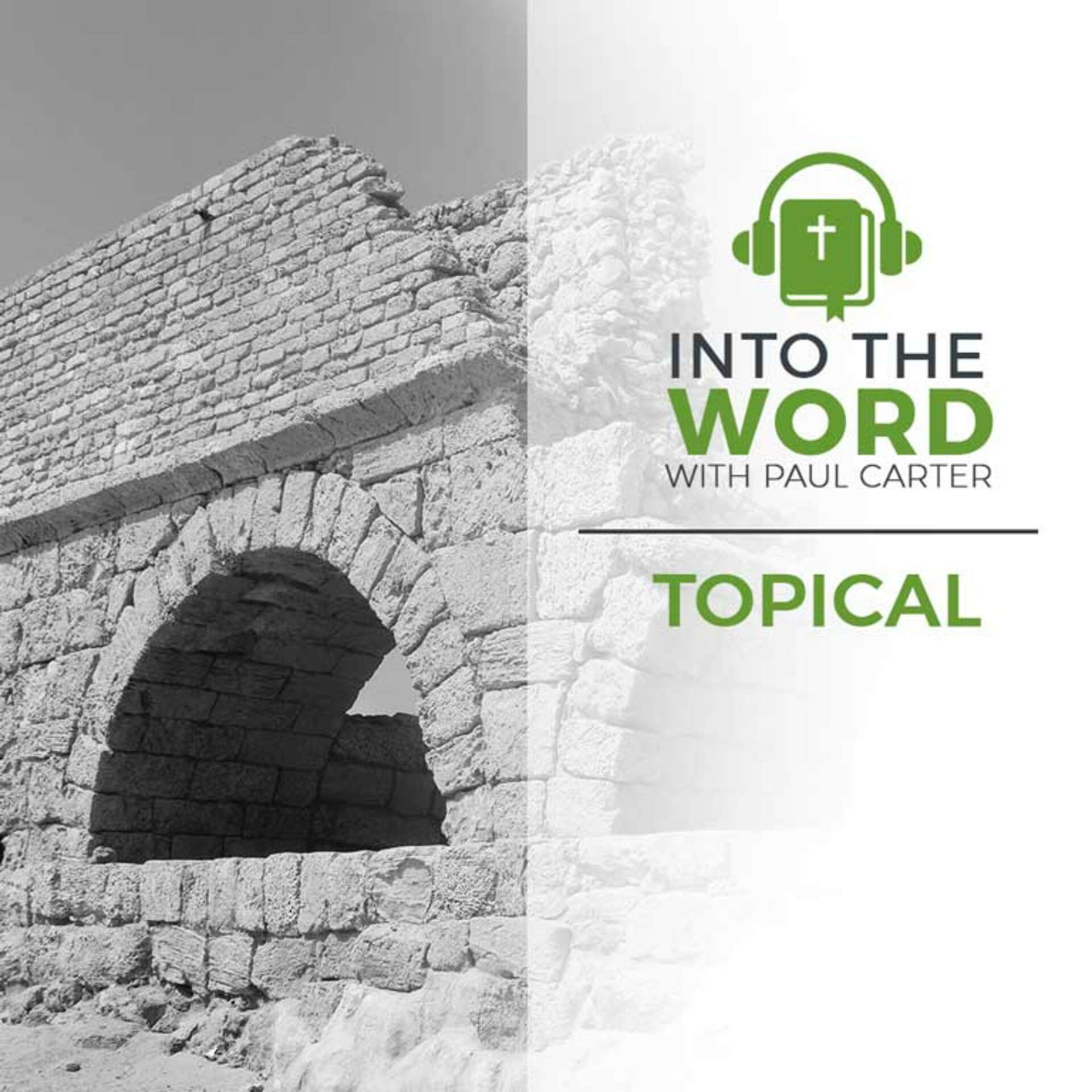 Topical with Into the Word and Paul Carter